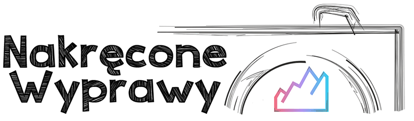 Nakręcone Wyprawy Blog O Podr&oacute;żowaniu
